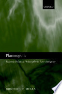 Platonopolis : Platonic political philosophy in late antiquity
