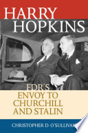 Harry Hopkins : FDR's envoy to Churchill and Stalin