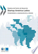 Estudios del Centro de Desarrollo Startup América Latina Promoviendo la innovación en la región