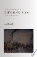 Imposing risk : a normative framework