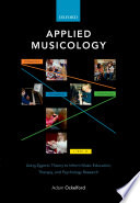 Applied musicology : using zygonic theory to inform music education, therapy, and psychology research