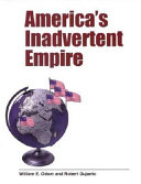 America's inadvertent empire