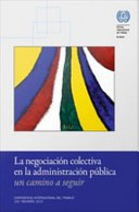 La negociación colectiva en la administración pública : un camino a seguir.