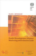 Health Microinsurance Schemes, 1 : Methodology ; Monitoring and Evaluation Guide.