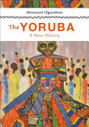 The Yoruba A New History.