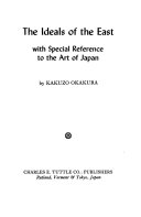 The ideals of the East, with special reference to the art of Japan.