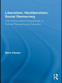 Liberalism, neoliberalism, social democracy : thin communitarian perspectives on political philosophy and education