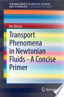 Transport phenomena in Newtonian fluids-- a concise primer