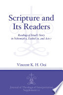 Scripture and its readers : readings of Israel's story in Nehemiah 9, Ezekiel 20, and Acts 7