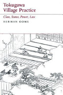 Tokugawa village practice : class, status, power, law