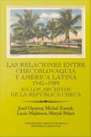 Las relaciones entre Checoslovaquia y América Latina 1945-1989, En los archivos de la República Checa