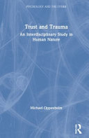 Trust and trauma : an interdisciplinary study in human nature