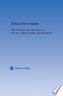 Ethical diversions : the post-Holocaust narratives of Pynchon, Abish, DeLillo, and Spiegelman