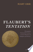 Flaubert's Tentation : remapping nineteenth-century French histories of religion and science