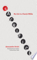 Sacrifice : my life in a fascist militia