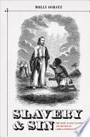 Slavery and sin : the fight against slavery and the rise of liberal Protestantism