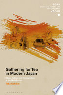 Gathering for tea in modern Japan : class, culture and consumption in the Meiji period