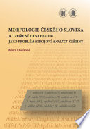 Morfologie českého slovesa a tvoření deverbativ jako problém strojové analýzy češtiny