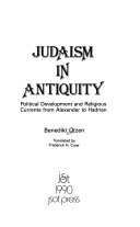 Judaism in antiquity : political development and religious currents from Alexander to Hadrian