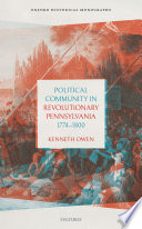 Political community in revolutionary Pennsylvania, 1774-1800