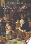 Ancestors : the loving family in old Europe
