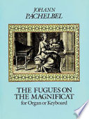 The fugues on the Magnificat : for organ or keyboard