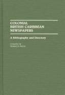 Colonial British Caribbean newspapers : a bibliography and directory