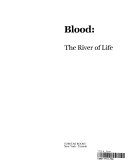 Blood : the river of life