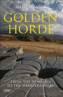 The golden horde : from the Himalaya to the Mediterranean