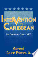 Intervention in the Caribbean : the Dominican crisis of 1965