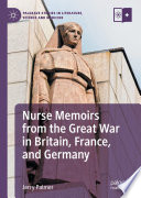 Nurse memoirs from the Great War in Britain, France, and Germany