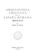 Arqueología cristiana de la España romana, siglos iv-vi,