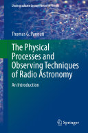 The physical processes and observing techniques of radio astronomy : an introduction