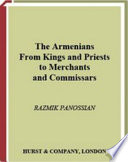 The Armenians : from kings and priests to merchants and commissars