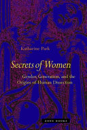 Secrets of women : gender, generation, and the origins of human dissection
