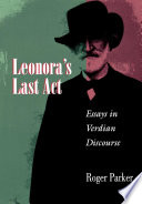 Leonora's last act : essays in Verdian discourse