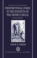 Proportional form in the sonnets of the Sidney circle : loving in truth