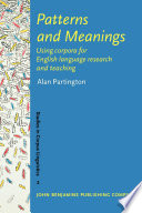 Patterns and meanings : using corpora for English language research and teaching