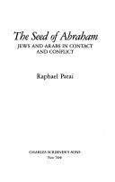 The seed of Abraham : Jews and Arabs in contact and conflict