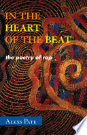 In the heart of the beat : the poetry of rap