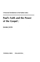 Paul's faith and the power of the Gospel : a structural introduction to the Pauline letters