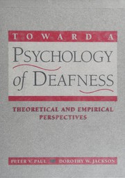Toward a psychology of deafness : theoretical and empirical perspectives