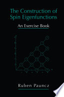 The Construction of Spin Eigenfunctions An Exercise Book