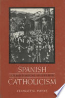 Spanish catholicism : an historical overview