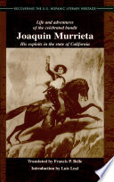 Joaquin Murrieta : life and adventures of the celebrated bandit : his exploits in the state of California
