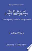 The Fiction of Emyr Humphreys : Contemporary Critical Perspectives