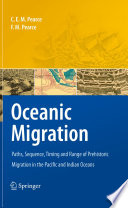 Oceanic Migration Paths, Sequence, Timing and Range of Prehistoric Migration in the Pacific and Indian Oceans