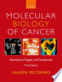Molecular biology of cancer : mechanisms, targets, and therapeutics