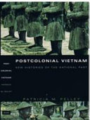 Postcolonial Vietnam : new histories of the national past