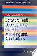 Software Fault Detection and Correction: Modeling and Applications